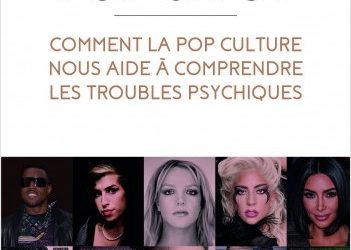 « Pop & psy – Comment la Pop culture nous aide à comprendre les troubles psychiques » de Jean-Victor Blanc