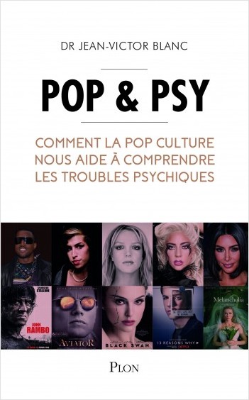 Pop & Psy - Comment la pop culture nous aide à comprendre les troubles psychiques