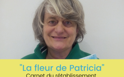 “La fleur de Patricia” : carnet sur le rétablissement de Pascale Fransolet et avec l’ASBL “En Route”