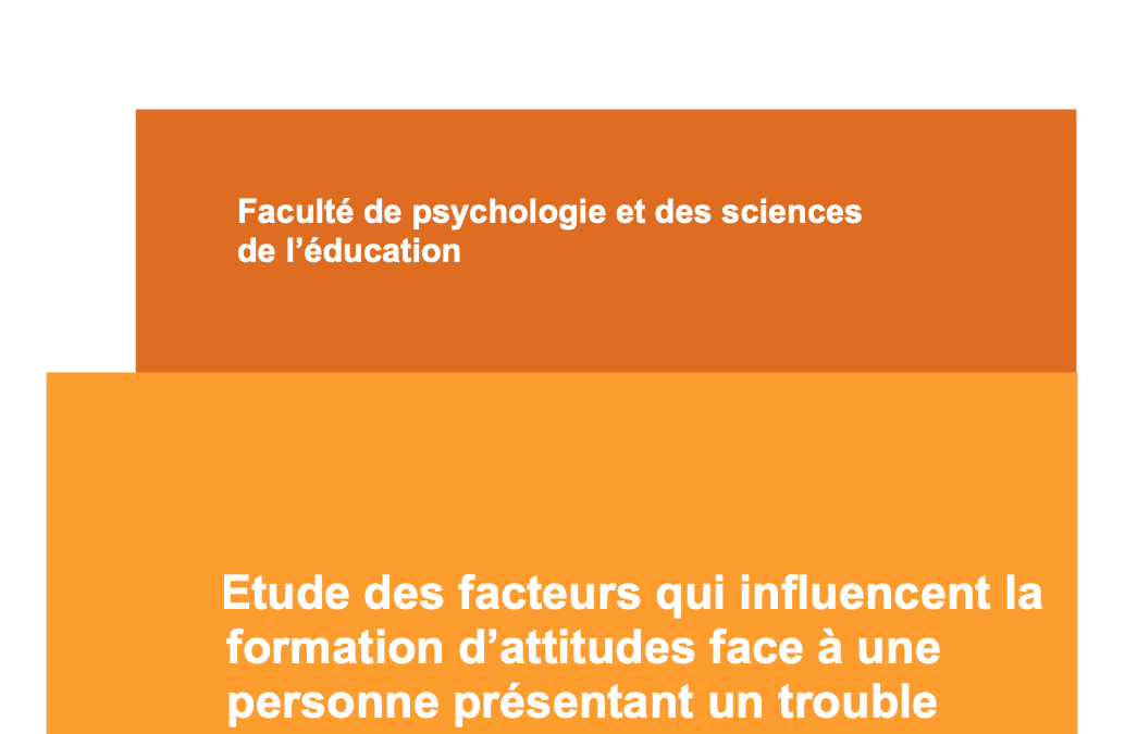 Mémoire : « Etude des facteurs qui influencent la formation d’attitudes face à une personne présentant un trouble bipolaire »