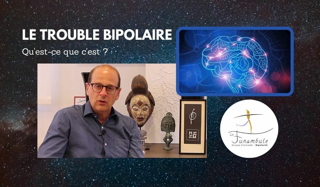 le trouble bipolaire - vidéo