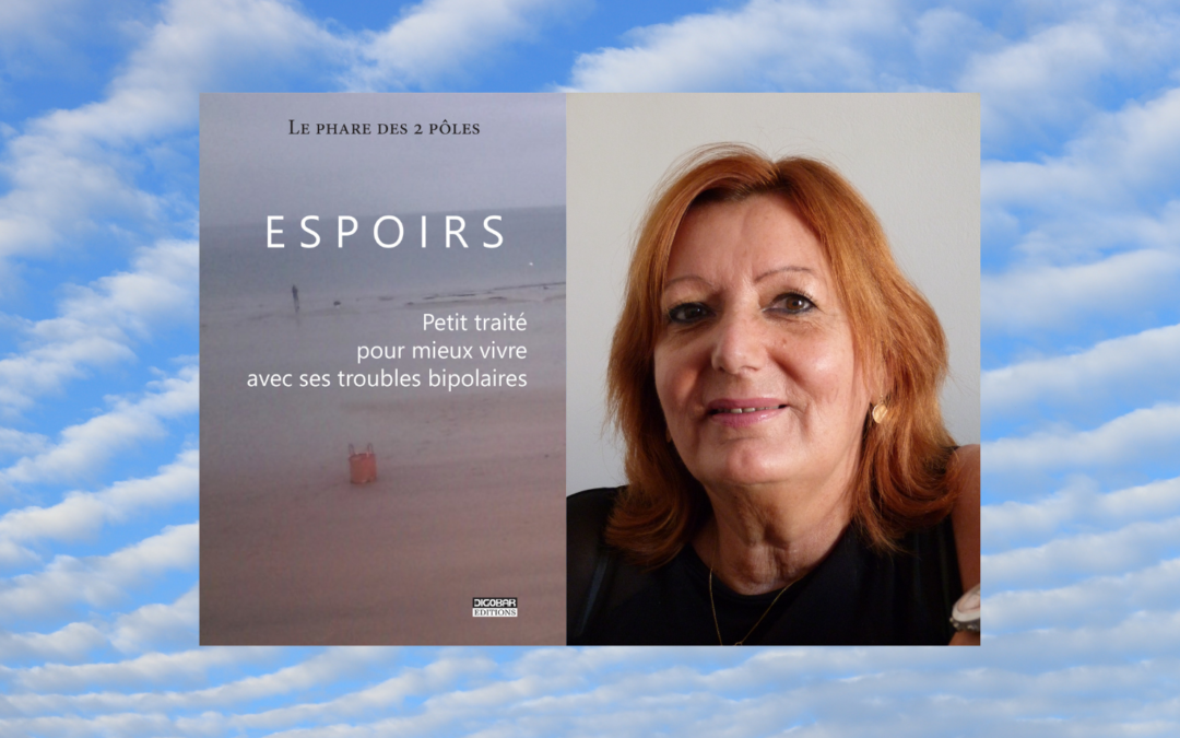 Espoirs : petit traité pour mieux vivre avec ses troubles bipolaires